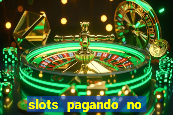 slots pagando no cadastro 2024